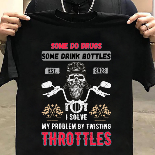 Biker : I Solve My Problem By Twisting Throttles Black T-shirt