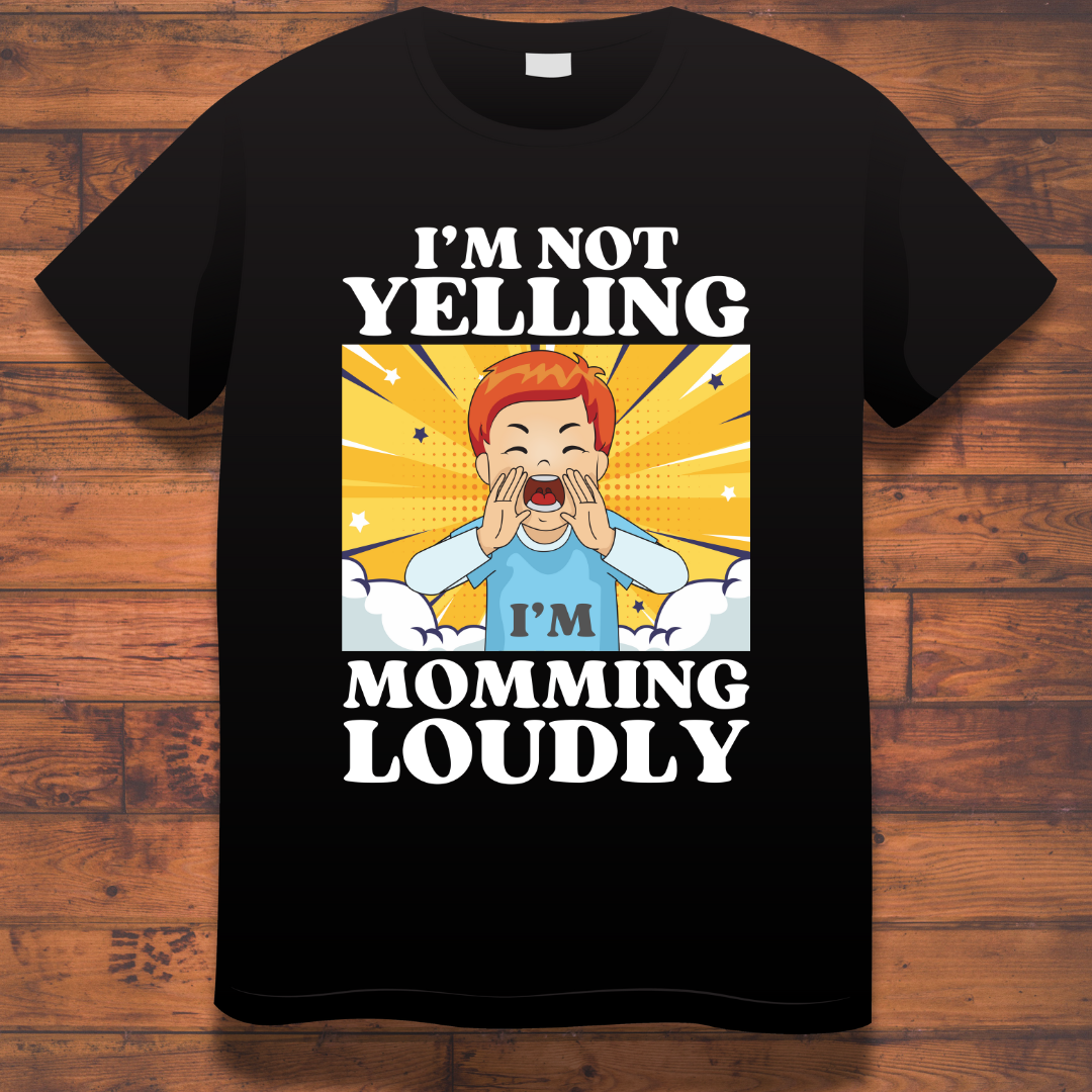 I'm Not Yelling I'm Momming Loudly Kids T-shirt