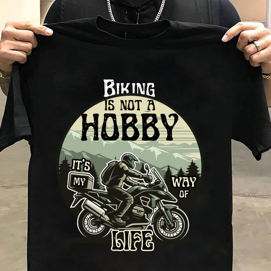 Biker : Biking Is Not a Hobby It's My Way of Life Black T-shirt