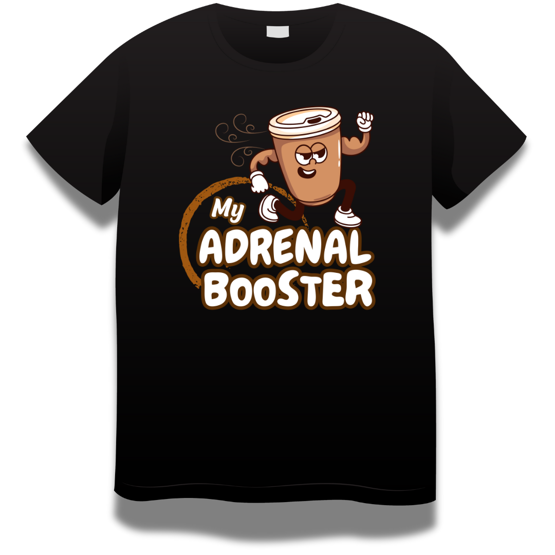 Coffee Love : My Adrenal Booster T-shirt