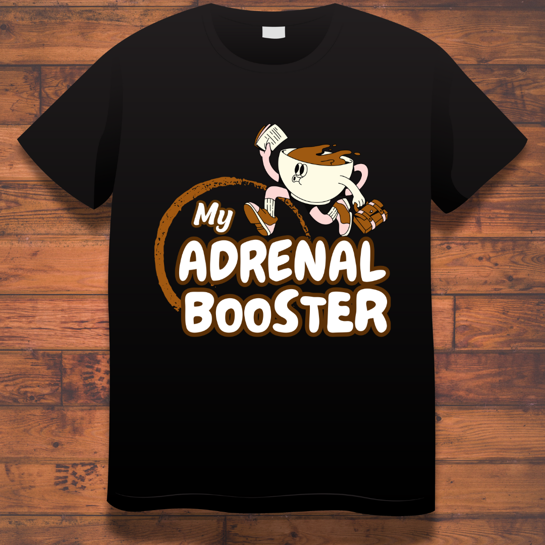 Coffee Love : My Adrenal Booster T-shirt