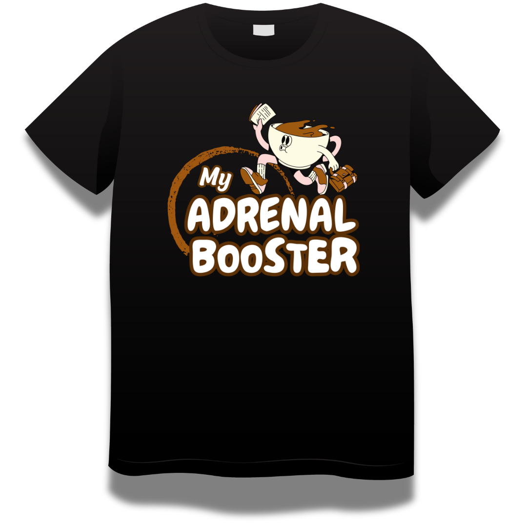 Coffee Love : My Adrenal Booster T-shirt