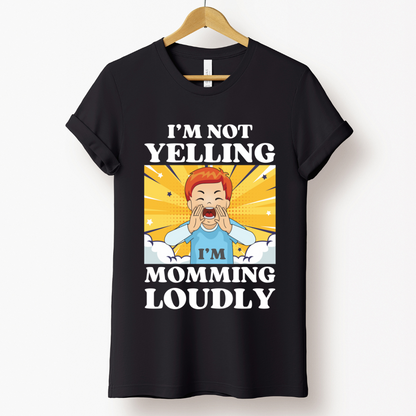 Mom Love : I'm Not Yelling I'm Momming Loudly Black Kid T-shirt
