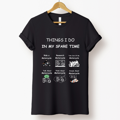 Biker : Things I Do In My Spare Time Black T-shirt