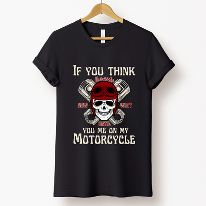 Biker : You See Me On My Motorcycle Black T-shirt