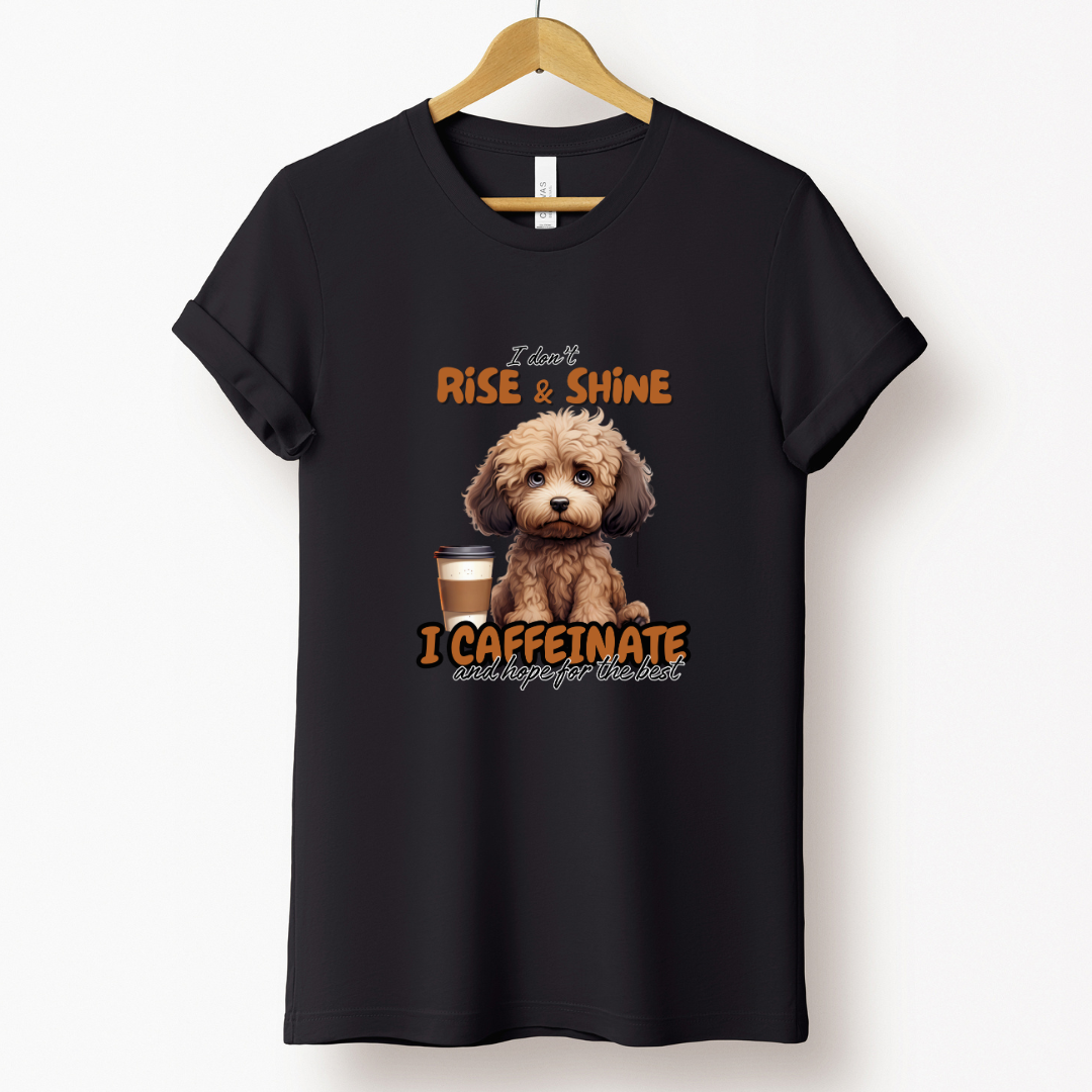 Dog Love : I Caffeinate And Hope For The Best Unisex T-shirt