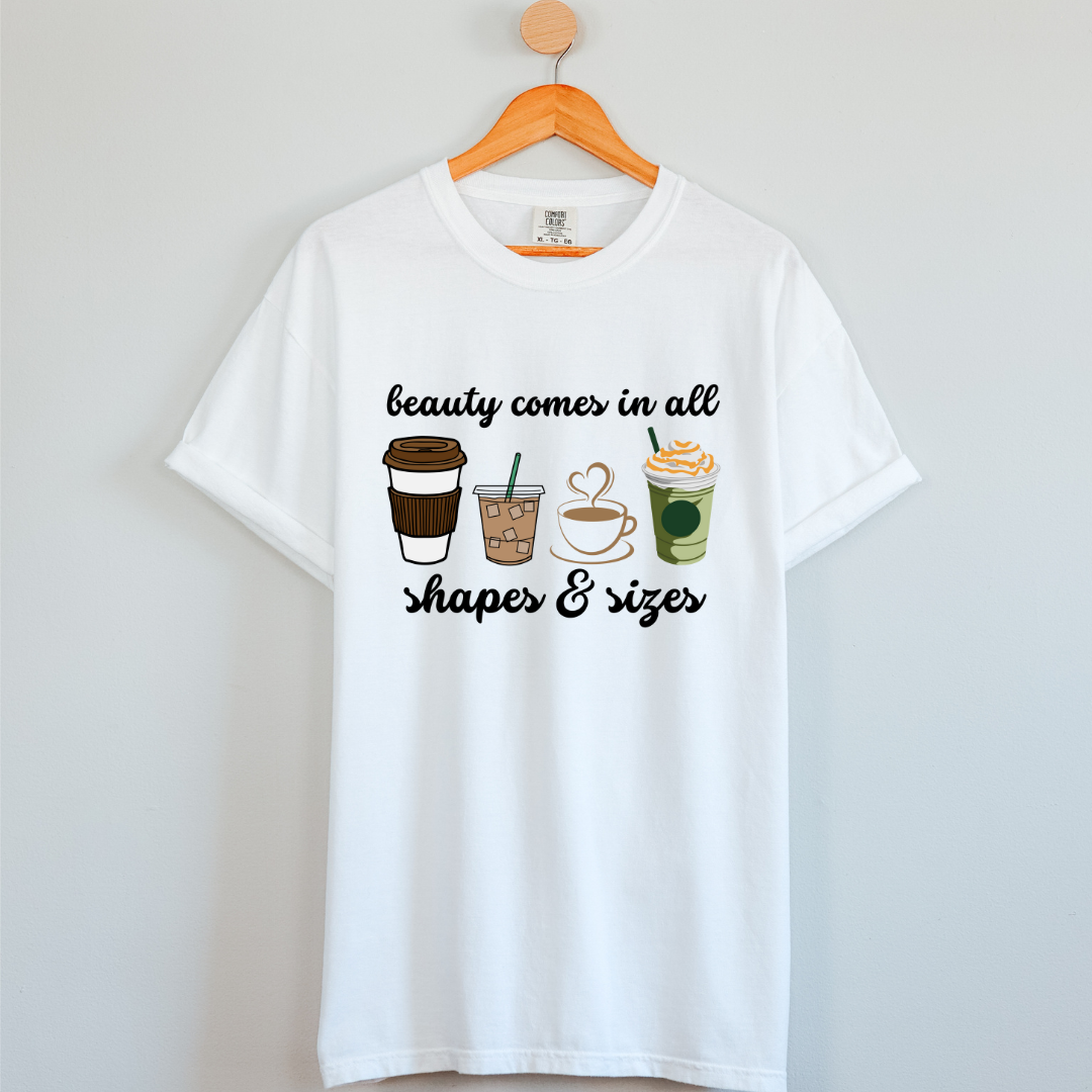 Coffee Love : Beauty Comes In All Shapes & Sizes White T-shirt