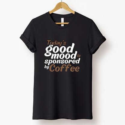 Coffee Love : Today's Good Mood Coffee Black T-shirt