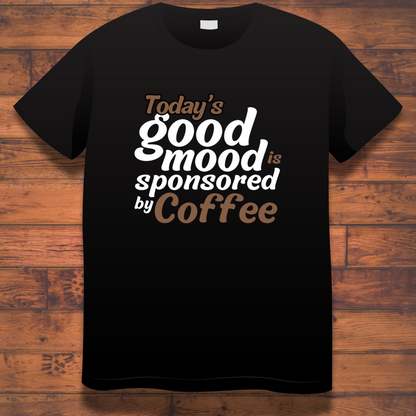 Coffee Love : Today's Good Mood Coffee Black T-shirt