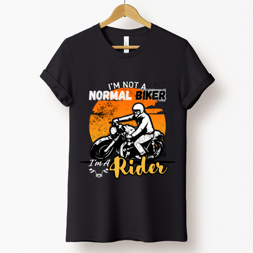 Biker : I'm Not A Normal Biker, I'm A Rider Black T-shirt