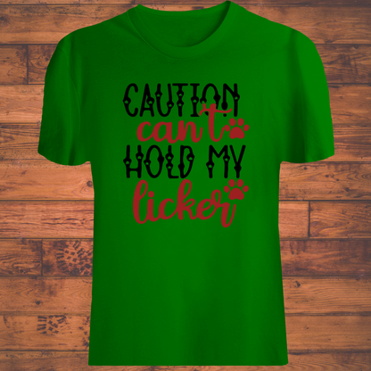 Dog Love : Can't Hold My Licker Unisex T-shirt