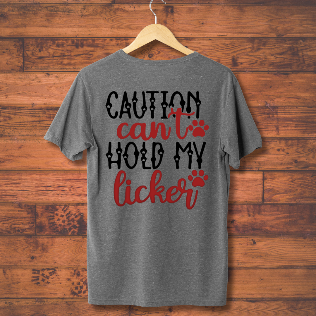 Dog Love : Can't Hold My Licker Unisex T-shirt