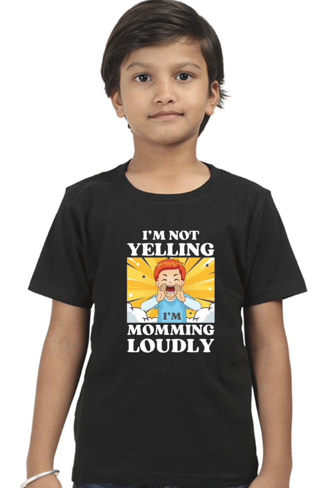 Mom Love : I'm Not Yelling I'm Momming Loudly Black Kid T-shirt