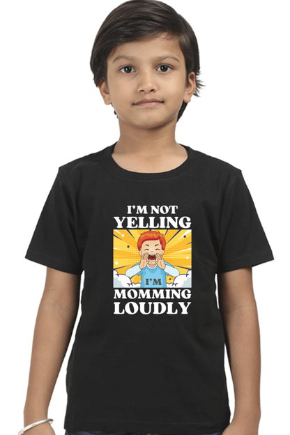 Mom Love : I'm Not Yelling I'm Momming Loudly Black Kid T-shirt